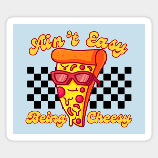Ain't Easy Being Cheesy Retro Pizza Pun Sticker